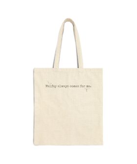 Malfoy always comes for me Tote Bag | Eco-Friendly Canvas Bag, Gift for Feminists, Beach Tote, Grocery Bag, Everyday Use