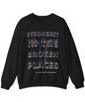 Strongest in the Broken Places black crewneck