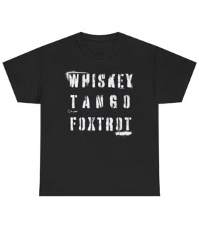 WHISKEY TANGO FOXTROT WTF Unisex Heavy Cotton Tee